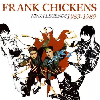 Frank Chickens: Ninja Legends 1983-1989