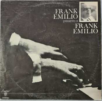 LP Frank Emilio: Frank Emilio Presenta A Frank Emilio