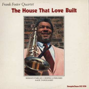 Album Frank Foster Quartet: The House That Love Built