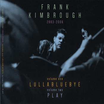 CD Frank Kimbrough: Lullabluebye / Play