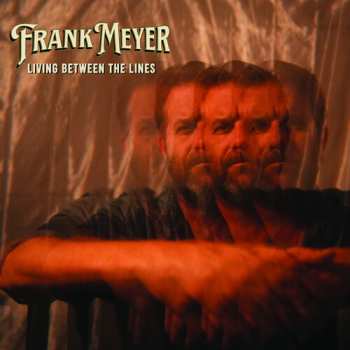 LP Frank Meyer: Living Between The Lines