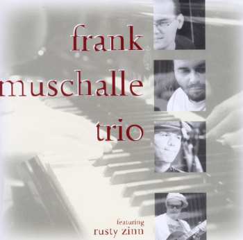 Album Rusty Zinn: Frank Muschalle Trio Featuring Rusty Zinn