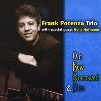Album Frank Potenza: Old New Borrowed & Blue