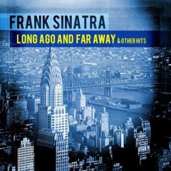 CD Frank Sinatra: Long Ago And Far Away & Other Hits