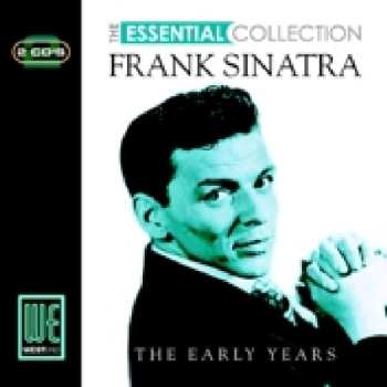 Album Frank Sinatra: The Essential Collection - The Early Years