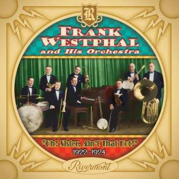 Album Frank Westphal's Orchestra: "Oh! Sister, Ain't That Hot!" 1922-1924