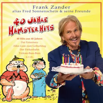 Frank Zander: 40 Jahre Hamster Hits