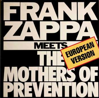 LP Frank Zappa: Frank Zappa Meets The Mothers Of Prevention (European Version)