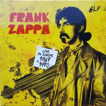 6LP/Doos Frank Zappa: Live In Europe 1967 To 1970 NUM | CLR
