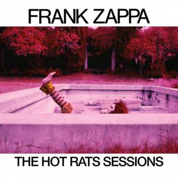 6CD/Doos Frank Zappa: The Hot Rats Sessions DLX | LTD