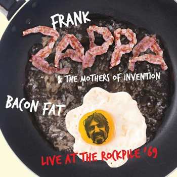 CD Frank Zappa: Bacon Fat Live At The Rockpile '69
