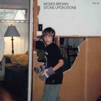 LP Moses Brown: Stone Upon Stone