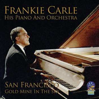 Album Frankie Carle And His Orchestra: San Francisco - Goldmine In The Sky