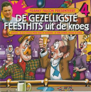 Album Franky Falcon: Franky Falcon Presenteert De Gezelligste Feesthits Uit De Kroeg 4