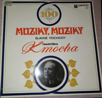LP František Kmoch: Muziky, Muziky - Slavné Pochody Františka Kmocha