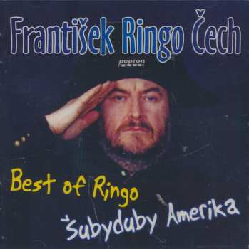 CD František Ringo Čech: Best Of Ringo - Šubyduby Amerika