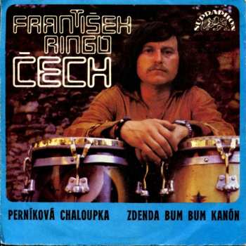 SP František Ringo Čech: Perníková Chaloupka / Zdenda Bum Bum Kanón