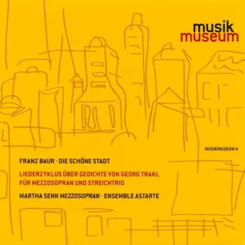Franz Baur: Die Schöne Stadt Für Sopran & Streichtrio