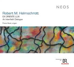 Album Franz Hauk: Robert M. Helmschrott: Ex Oriente Lux