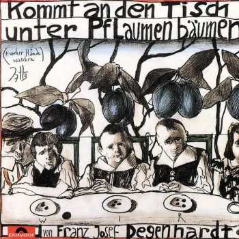 CD Franz Josef Degenhardt: Kommt  An Den Tisch Unter Pflaumenbäumen