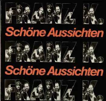 Franz K.: Schöne Aussichten