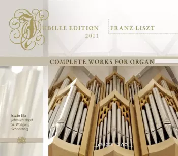 Jubilee Edition 2011 - Complete Works For Organ