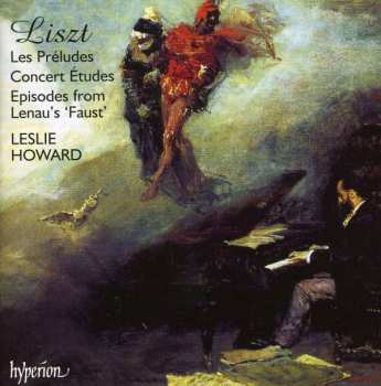 CD Franz Liszt: Les Préludes / Concert Etudes / Episodes From Lenau's 'Faust'
