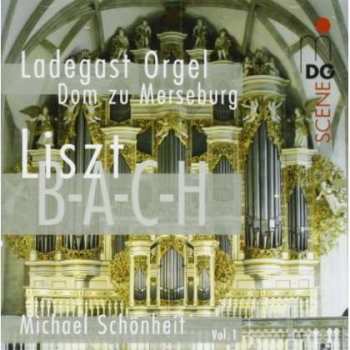 CD Franz Liszt: Organ Works Vol. 1 (B-A-C-H)