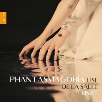 Album Franz Liszt: Phantasmagoria