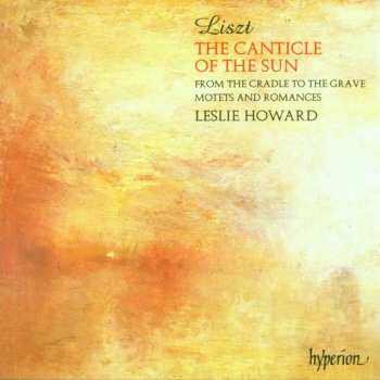 CD Franz Liszt: The Complete Music for Solo Piano - 25 - The Canticle Of The Sun