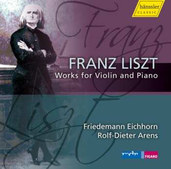 CD Franz Liszt: Werke Für Violine & Klavier Vol.1