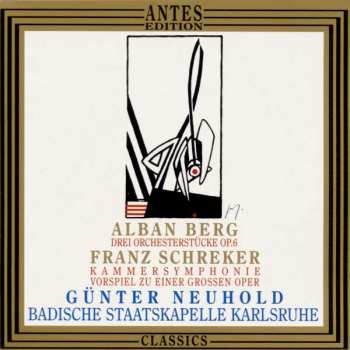 CD Alban Berg: Drei Orchesterstücke, Op. 6 / Kammersymphonie /Vorspiel Zu Einer Grossen Oper