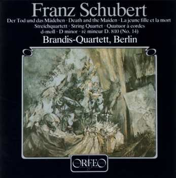 Album Franz Schubert: Der Tod Und Das Mädchen = Death And The Maiden = La Jeune Fille Et la Mort = Streichquartett = String Quartet = Quator à Cordes = D-moll = D Minor = Ré Mineur D. 810 (No. 14)