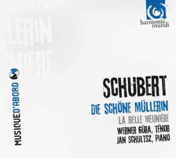 CD Franz Schubert: Die Schöne Müllerin = La Belle Meunière 