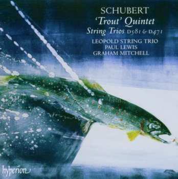CD Franz Schubert: 'Trout' Quintet. String Trios D581 & D471