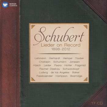 17CD/Doos Franz Schubert: Schubert - Lieder On Record 1898-2012
