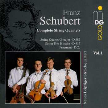 Album Franz Schubert: Complete String Quartets (String Quartet G Major ∙ D 887 / String Trio B Major ∙ D 417 / Fragment ∙ D 2c)