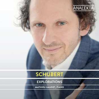 CD Franz Schubert: Sämtliche Klaviersonaten & Klavierwerke Vol.4 "explorations"
