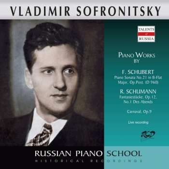 Album Franz Schubert: Vladimir Sofronitzky Spielt Werke Von Schubert & Schumann