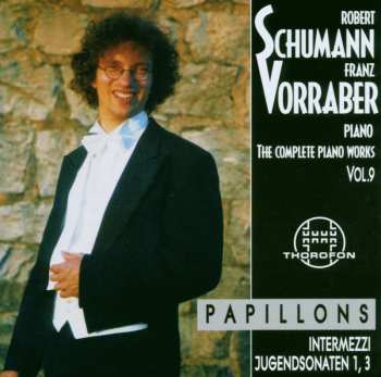 CD Franz Vorraber: Robert Schumann: Complete Piano Works Vol. 9