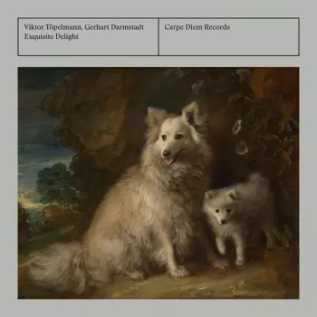 Viktor Töpelmann & Gerhart Darmstadt - Exquisite Delight