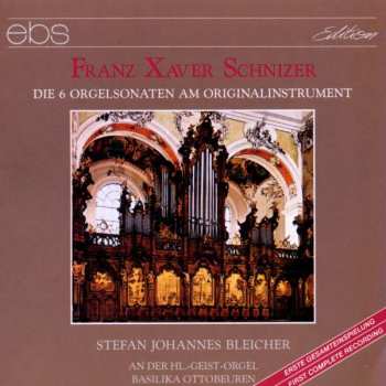 CD Stefan Johannes Bleicher: Die 6 Orgelsonaten Am Originalinstrument