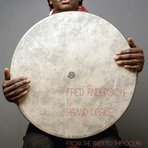 2LP Fred Anderson & Hamid Drake: From The River To The Ocean