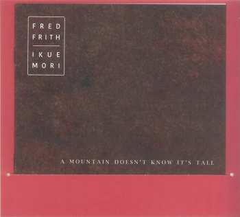 CD Fred Frith: A Mountain Doesn't Know It's Tall 