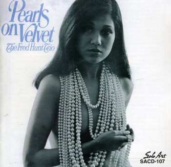 Album Fred Hunt Trio: Pearls On Velvet