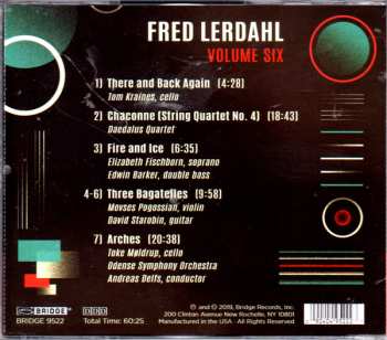 CD Fred Lerdahl: Volume Six: There Are Back Again (Solo Cello) - Chaconne (String Quartet No. 4) - Fire And Ice (Soprano & Contrabass) - Three Bagatelles (Violin & Guitar) - Arches (Cello & Orchestra)
