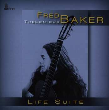 Album Fred T. Baker: Life Suite