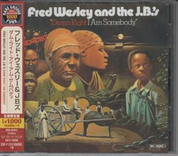 CD Fred Wesley & The JB's: Damn Right I Am Somebody LTD