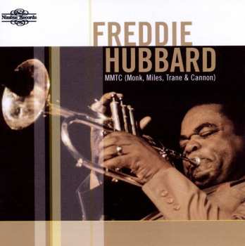 CD Freddie Hubbard: MMTC (Monk, Miles, Trane & Cannon)