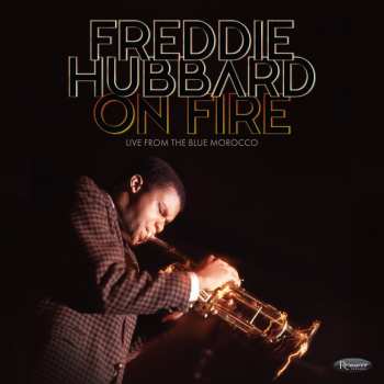 2CD Freddie Hubbard: On Fire (Live From The Blue Morocco)